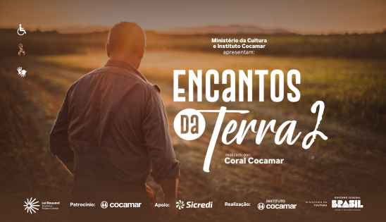 Coral Cocamar apresenta Encantos da Terra na pr&oacute;xima semana